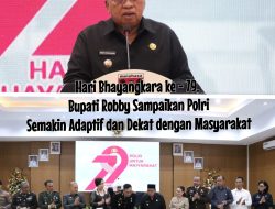 Hari Bhayangkara ke – 79, Bupati Robby Sampaikan Polri Semakin Adaptif dan Dekat dengan Masyarakat