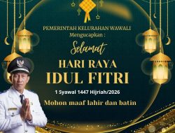 Pemerintah Kelurahan Wawali Sampaikan Ucapan Idul Fitri, Pererat Kebersamaan Dengan Masyarakat