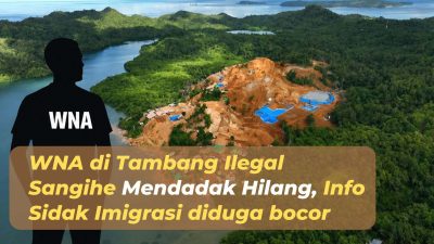 WNA di Tambang Ilegal Sangihe Mendadak Hilang, Info Sidak Imigrasi diduga bocor