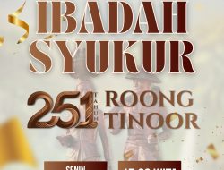 251 Tahun Ro’ong Tinoor, Gelar Ibadah Syukur Kebersamaan