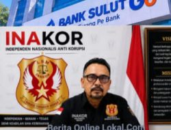Isu Janji Proyek Bank SulutGo Mencuat, INAKOR Minta Gubernur Selaku PSP Tegas, KPK dan APH Diminta Dalami
