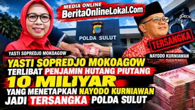 Yasti Sopredjo Mokoagow Terlibat Penjamin Hutang Piutang 10 Miliyar Yang Menetapkan Nayodo Kurniawan Jadi Tersangka Polda Sulut